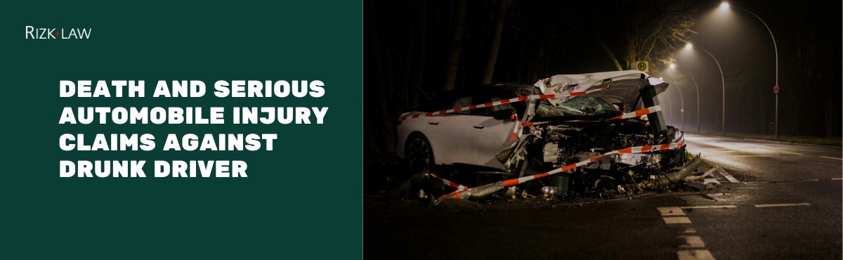 Death and Serious Automobile Injury Claims against Drunk Driver