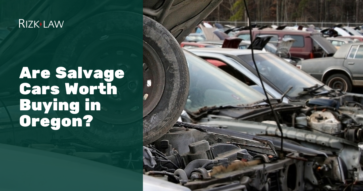 Are Salvage Cars Worth Buying in Oregon?