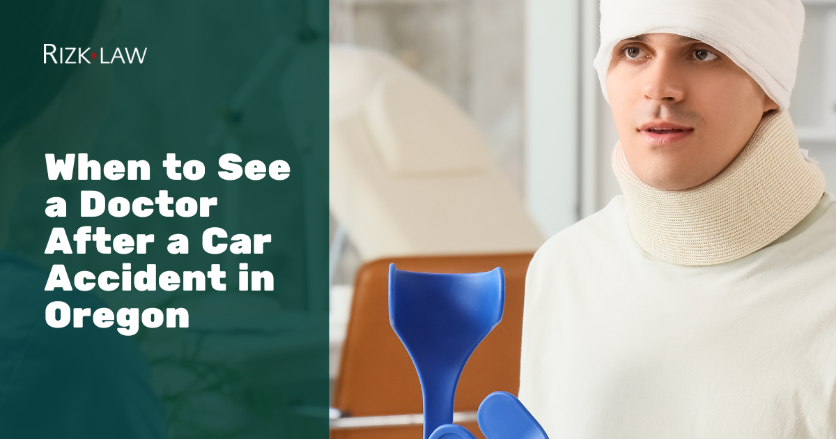 When to See a Doctor After a Car Accident in Oregon