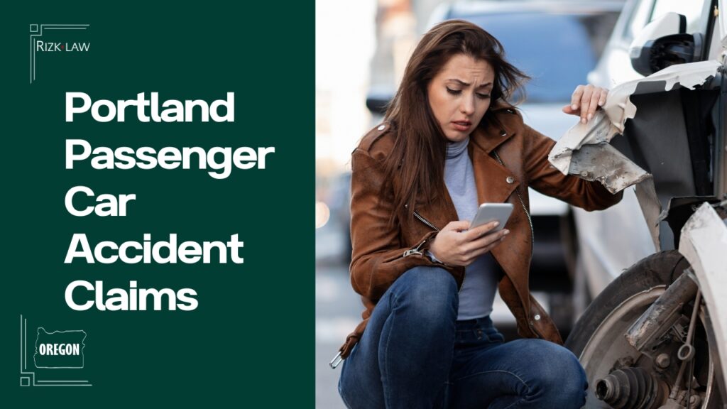 Portland Passenger Car Accident Claims Rizk Law