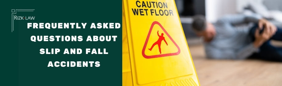 Frequently Asked Questions About Slip and Fall Accidents