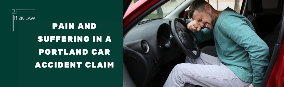 Pain And Suffering in a Portland Car Accident Claim