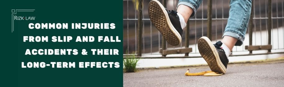 Common Injuries from Slip and Fall Accidents & Their Long-Term Effects