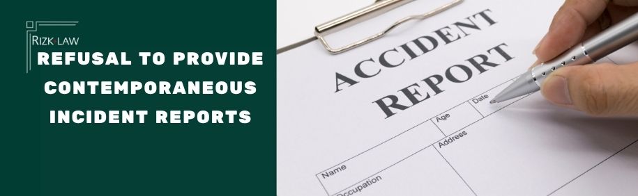 Contemporaneous Incident Reports