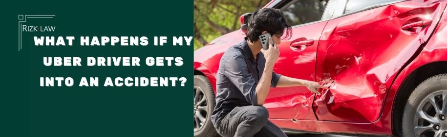 What Happens If My Uber Driver Gets into an Accident