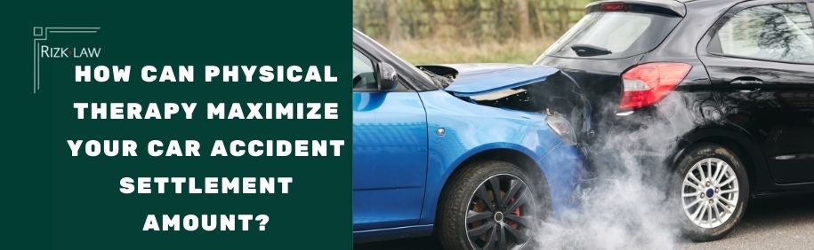 How Can Physical Therapy Maximize Your Car Accident Settlement