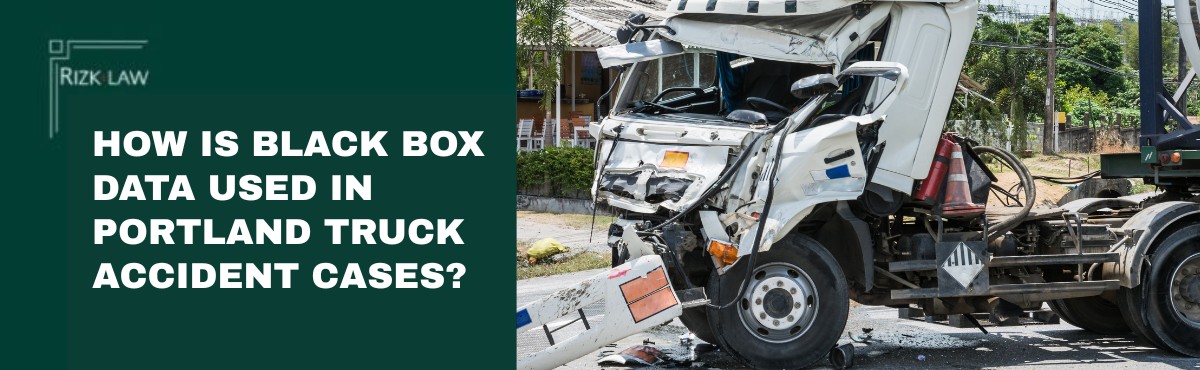 How Is Black Box Data Used in Portland Truck Accident Cases?