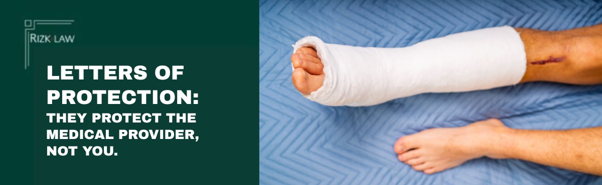 Letters of Protection: They Protect the Medical Provider, Not You.