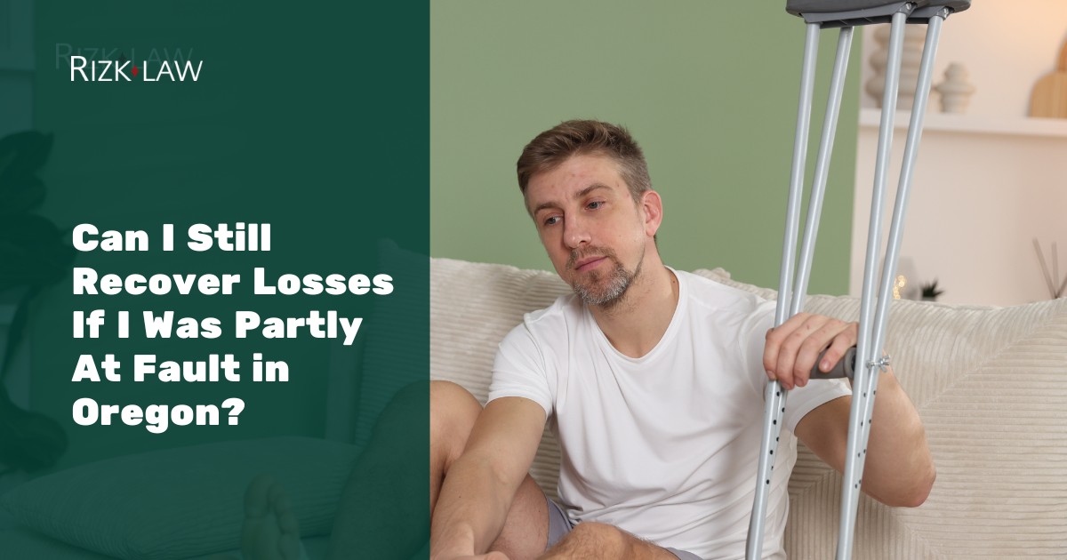 Can I Still Recover Losses If I Was Partly At Fault in Oregon