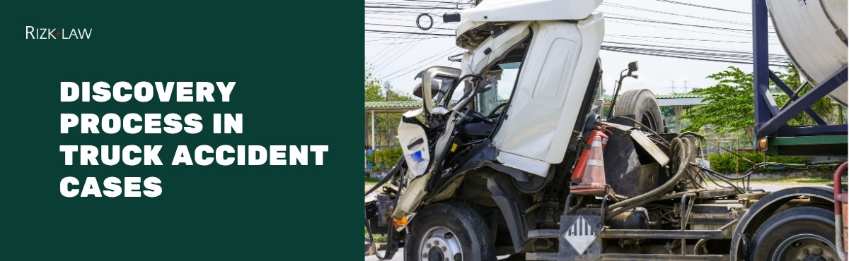 Discovery Process in Truck Accident Cases