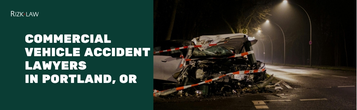 Portland Commercial Vehicle Accident Lawyers