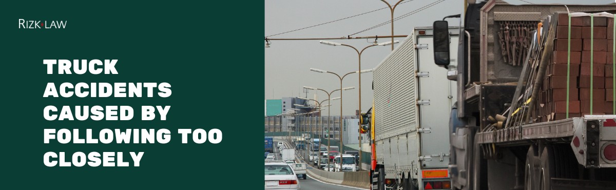 Truck Accidents Caused by Following Too Closely