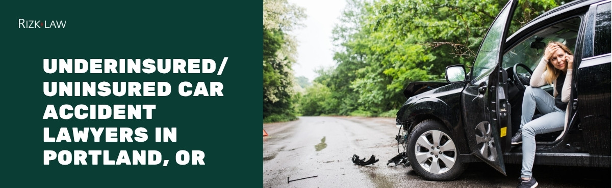 UnderinsuredUninsured Car Accident Lawyers in Portland, Oregon