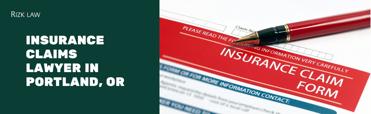 Insurance Claims Lawyer in Portland, Oregon