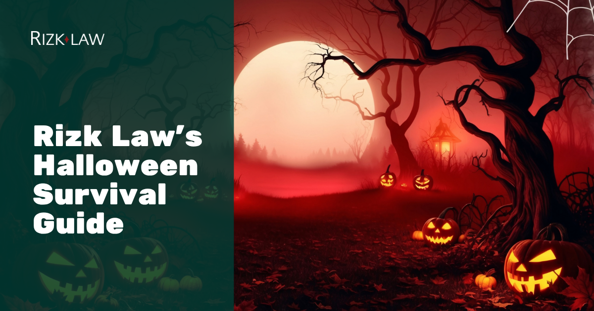 Rizk Law's Halloween Survival Guide